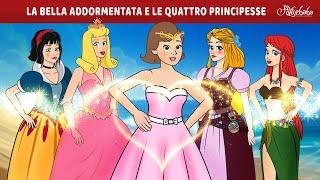 La Bella Addormentata e le quattro Principesse  | Storie Per Bambini Cartoni Animati