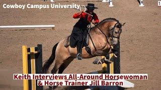 Keith Interviews All-Around Horsewoman & Horse Trainer Jill Barron