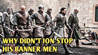 Why didnt Jon  stop his bannermen from slaughtering the Lannister soldiers after they surrendered?