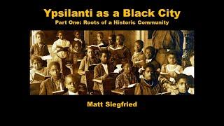 Ypsilanti as a Black City: Part One, 1825-1900