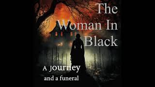 The Great British Radio Play Presents . . . . The woman in Black Episode 1 out of 4