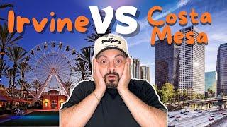 Irvine vs Costa Mesa | Choosing the BEST city to live in Orange County