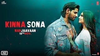 Kinna Sona Video | Marjaavaan | Sidharth M, Tara S | Meet Bros, Kumaar, Jubin N, Dhvani Bhanushali