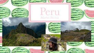 PERU TRAVEL VLOG | Part 3 | Machu Picchu