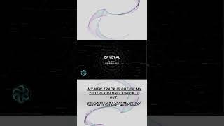 Crystal - By jeeva (original mix) #shorts