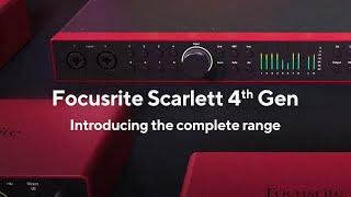 Introducing Focusrite Scarlett 4th Gen - The complete range