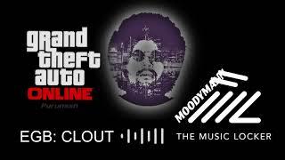 EGB - Clout (Extended version) | The Music Locker  Moodymann  GTA Online Music Locker Radio