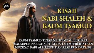 Kisah Nabi Shaleh dan Kaum Tsamud yang Mendapat Azab dari Allah SWT