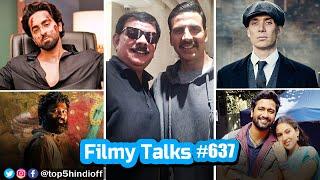 Filmy Talks #637 - Akshay Kumar+Priyadarshan, Zara Hatke Zara Bachke OTT, Peaky Blinders, Kubera...