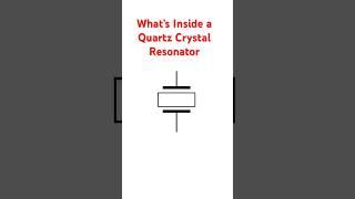 What's Inside a Quartz Crystal Resonator