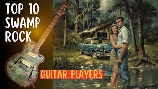 Top 10 Swamp Rock Guitarists: The Masters of Grit and Groove #guitartips