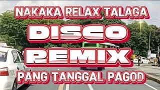  NEW BAGONG DISCO REMIX NAKAKA RELAX TALAGA PANGTANGGAL PAGOD @BandidongHamog