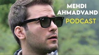 Mehdi Ahmadvand - Podcast ( مهدی احمدوند - پادکست )