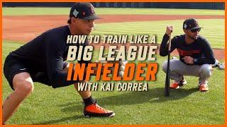 How to Train Like a Big League Infielder: Kai Correa