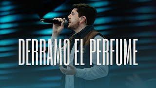 DERRAMO EL PERFUME | Alabanza Ccint