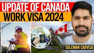 New Changes Canada Work Visa 2024 | Important update in Work Permit