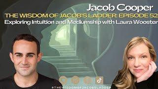 Exploring Intuition and Mediumship with Laura Wooster | The Wisdom of Jacob’s Ladder EP52