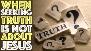 When Seeking Truth is Not About Jesus + Music Chat & Prayer (Episode 6)