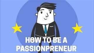 Passionpreneurs part 2: How To Be A Passionpreneur