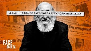 A FACE OCULTA DE PAULO FREIRE