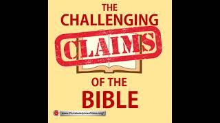 The Challenging Claims of the Bible