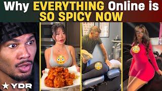 Why Everything Online is So "Spicy" Now ...