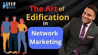 The Art of Edification in Network Marketing | Jatin Arora |