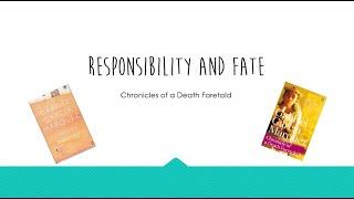 Responsibility and Fate in Chronicles of a Death Foretold