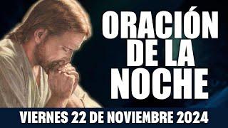 ORACIÓN DE LA NOCHE DE HOY VIERNES 22 DE NOVIEMBRE DE 2024 | Sendero Espiritual