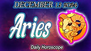 you need to KNOW this urgently DAILY HOROSCOPE ARIES DECEMBER 13 2024 ️ ️  Aries LOVE HOROSCOPE