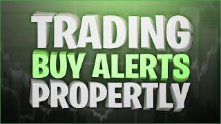 How To Trade Buy Alerts The Right Way | GreenEveryDay Trading