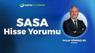 SASA Hisse Yorumu SASA Hisse Yorumu Selçuk Gönençler Yorumluyor | İnfo Yatırım