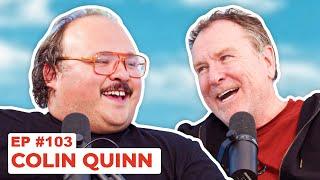 Stavvy's World #103 - Colin Quinn | Full Episode