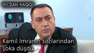 Kamil İmranın sözlərindən şoka düşdü (Vicdan haqqı 68-ci bölüm, fraqment)