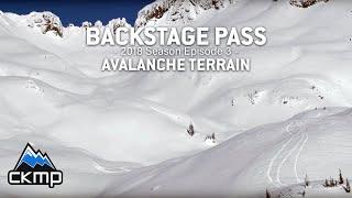 CKMP BACKSTAGE PASS - 2018 Ep3 - Avalanche Terrain