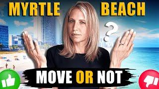 Myrtle Beach | To Move Or Not To Move