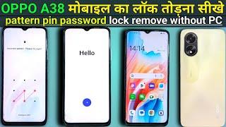 OPPO A38 HARD RESET PATTERN PIN PASSWORD LOCK REMOVE | OPPO A38 - CPH2579 MOBILE KA LOCK KAISE TODE