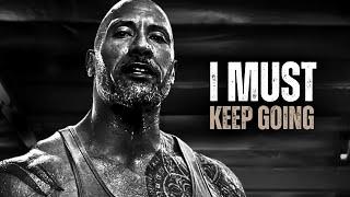 I MUST KEEP GOING - Motivational Speech