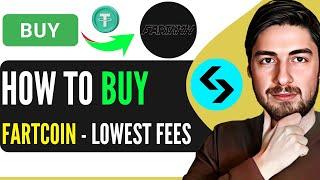 How To Buy Fartcoin With The Lowest Fees - Buy Fartcoin (Step-By-Step Guide)