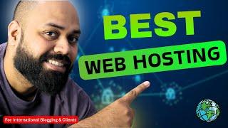 Best Hosting for International Clients And Blogging