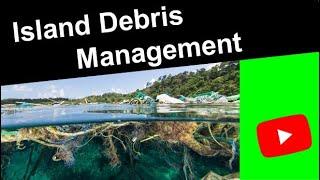 Debris Management in Island Communities