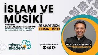 İslam ve Mûsikî - Prof. Dr. Fatih KOCA