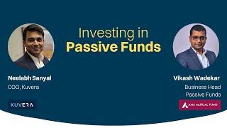 Investing in Passive Funds | Kuvera Insights