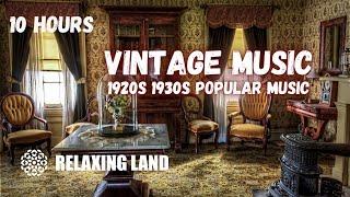 Relaxing Vintage Music 10 Hours | 1920s 1930s Music Ambience | ASMR Hotel Ambience