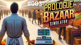 Bazaar Simulator - PROLOGUE - #003