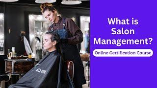 Introduction to Salon Management l Salon Operations Management Course l Training Express