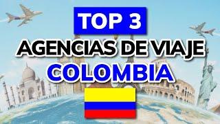  3 Mejores Agencias de Viajes en COLOMBIA (2025)