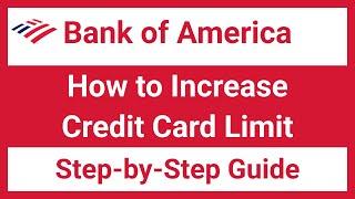 How to Request Credit Card Limit Increase for Bank of America | Easiest Method