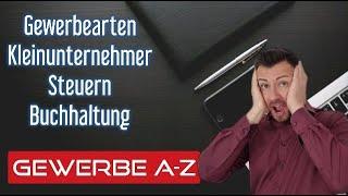 Selbstständigkeit und Gewerbe A-Z - Kleingewerbe - Steuern - Buchhaltung - Kleinunternehmerregelung