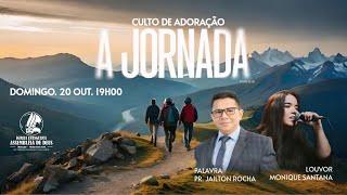 Culto de Adoração a Deus | Palavra Pr. Jailton Rocha | Louvor Monique Santana | Ao vivo | 20/10/2024